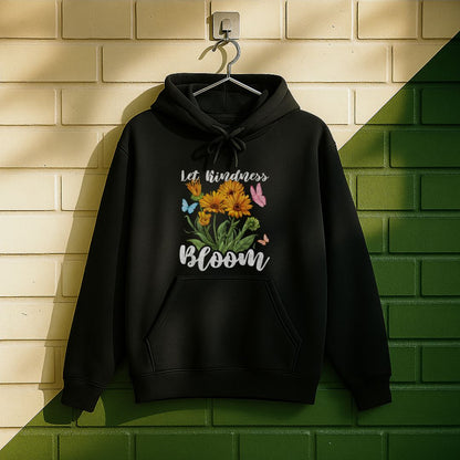 Let Kindness Bloom Hoodie