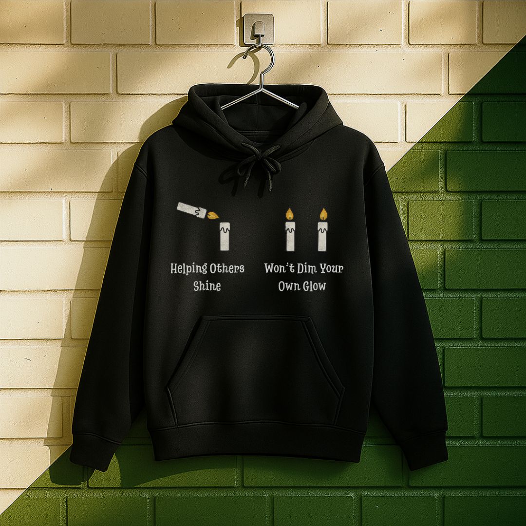 Helping Others Shine Won't Dim Your Own Glow Hoodie