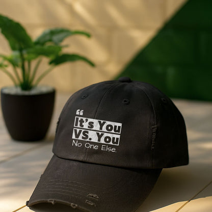 It's You Vs You No One Else Distressed Cap