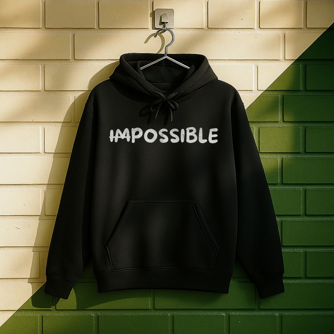 ̶I̶m̶possible Hoodie