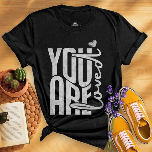 You Are Loved T-Shirt