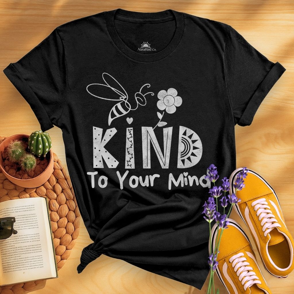 Bee Kind To Your Mind T-Shirt