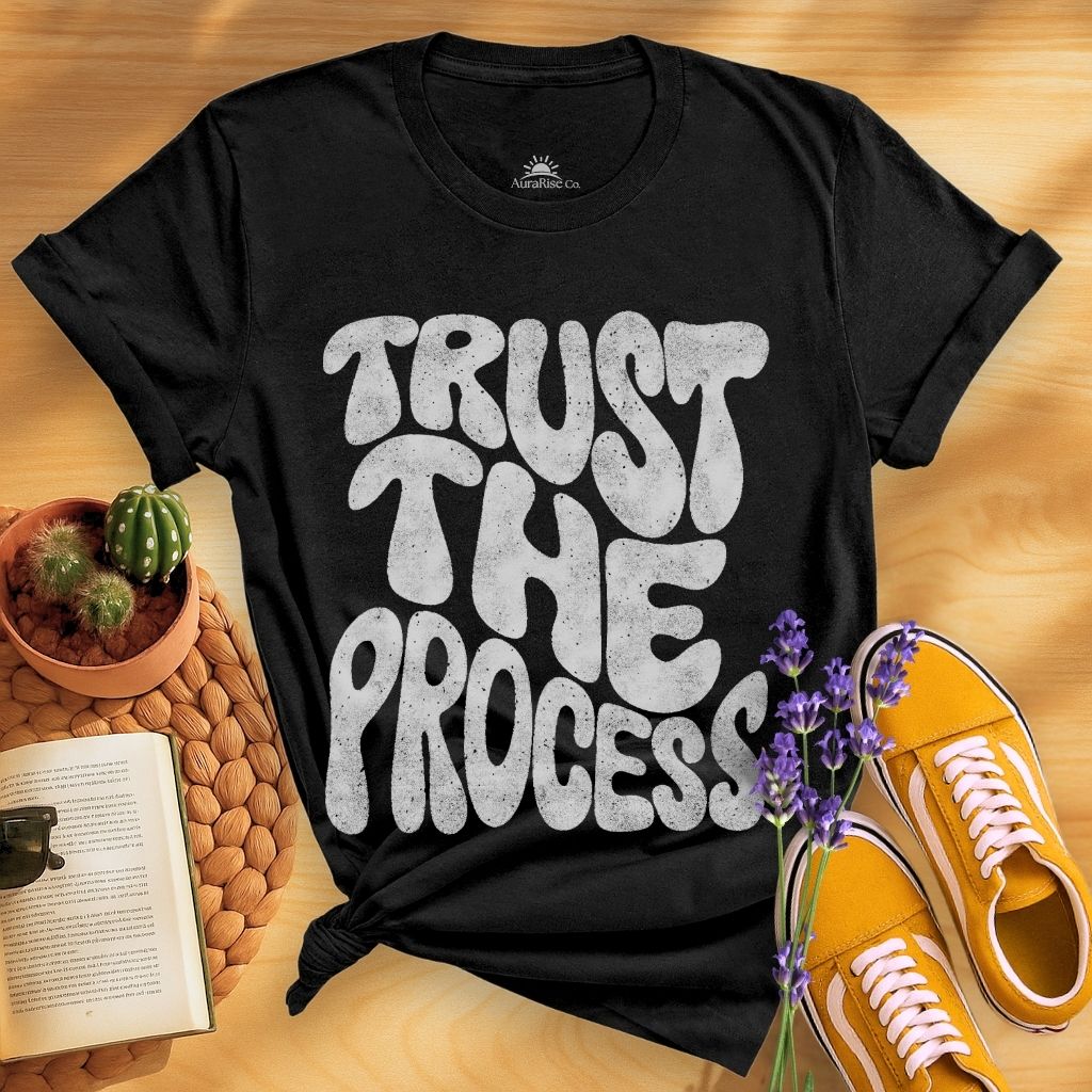 Trust The Process T-Shirt