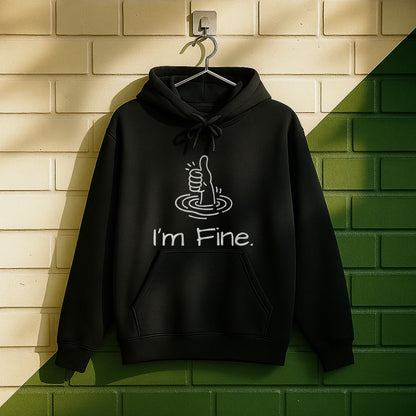 I'm Fine Hoodie