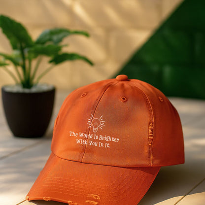 The World Is Brighter With You In It Distressed Cap
