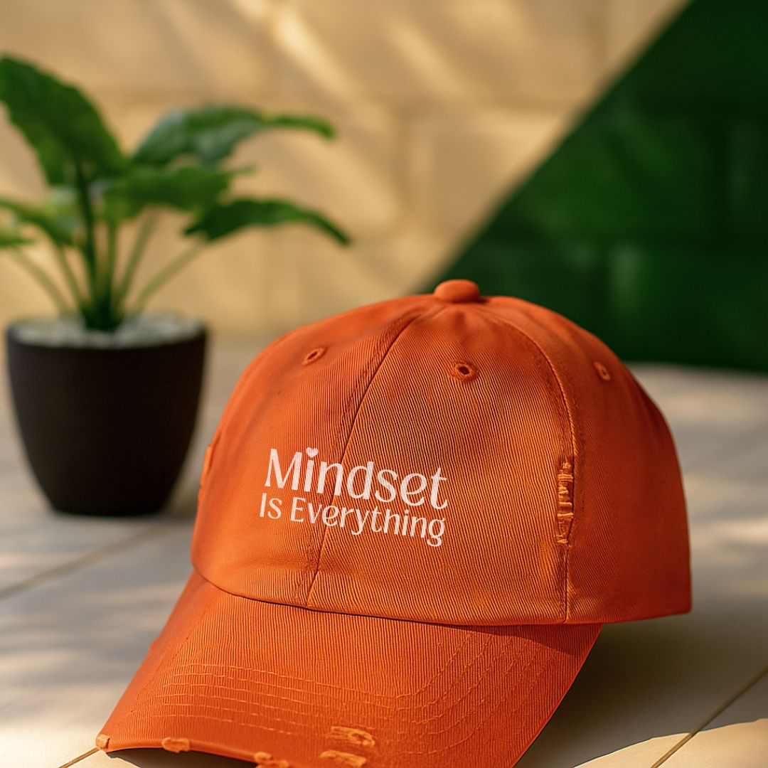 Mindset Is Everything Distressed Cap