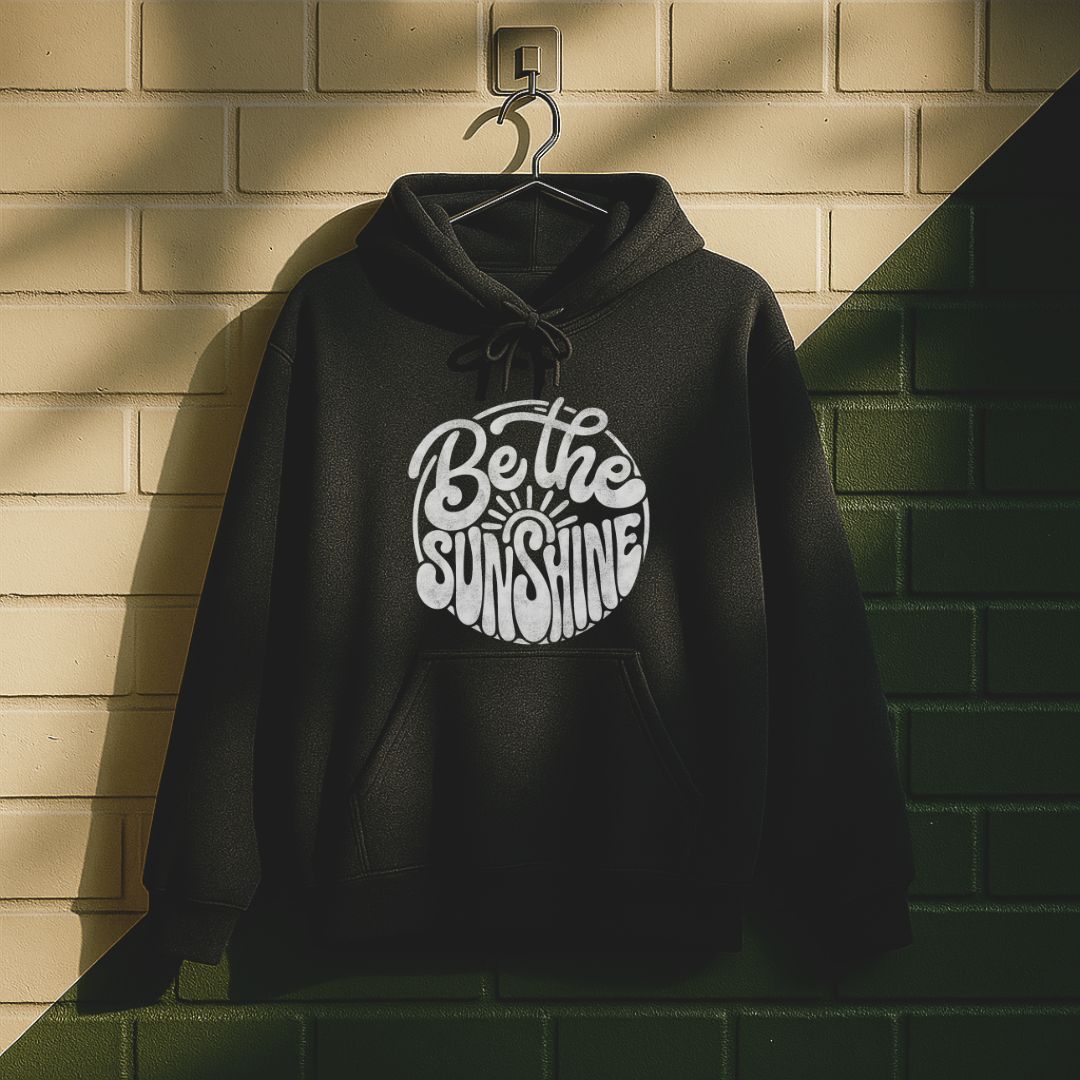 Be The Sunshine Hoodie