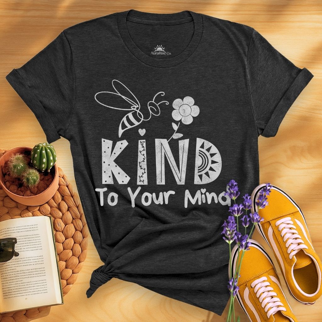Bee Kind To Your Mind T-Shirt