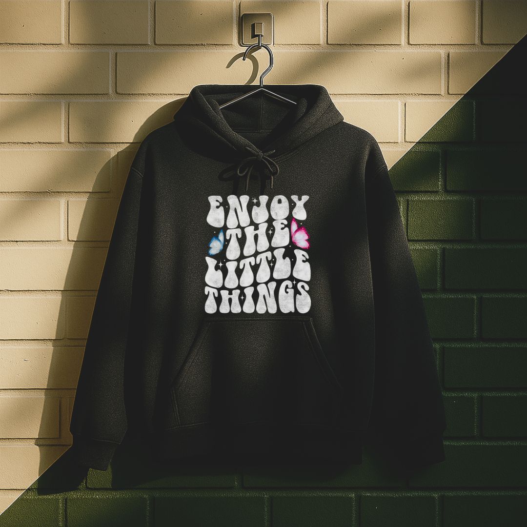 Enjoy The Little Things Hoodie