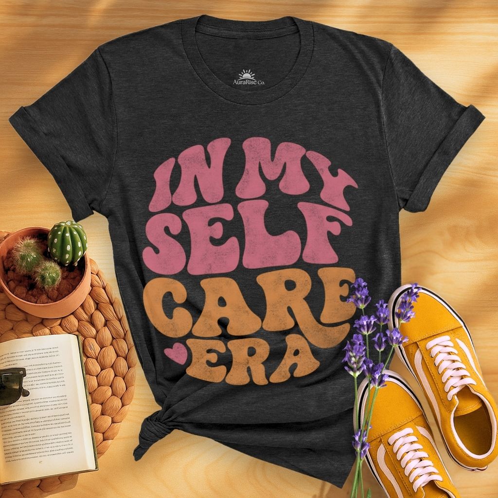 In My Self Care Era T-Shirt