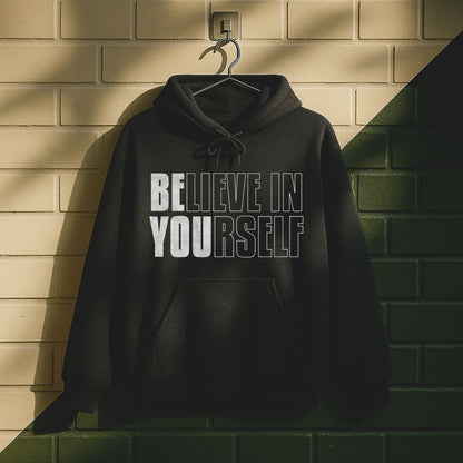 Believe In Yourself Be You Hoodie