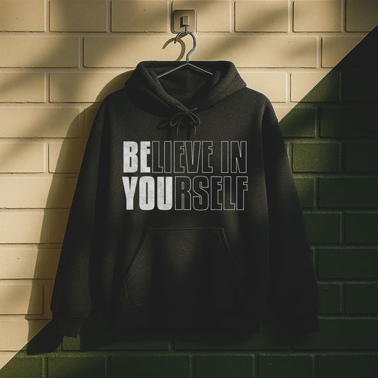 Believe In Yourself Be You Hoodie