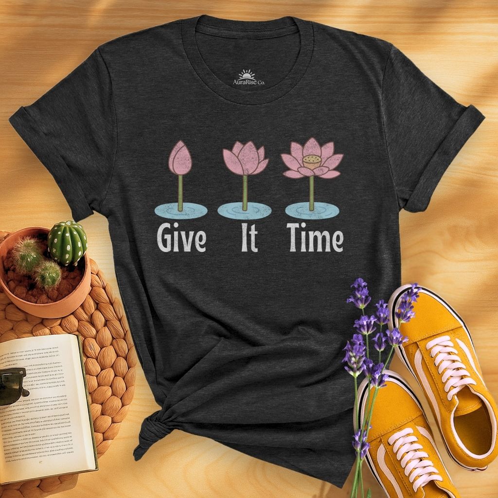 Give It Time Lotus T-Shirt