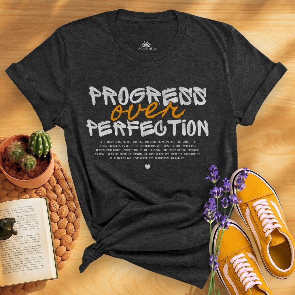 Progress Over Perfection T-Shirt