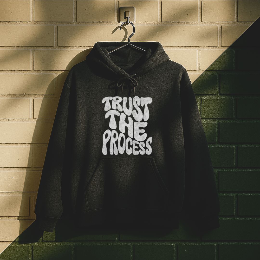 Trust The Process Hoodie