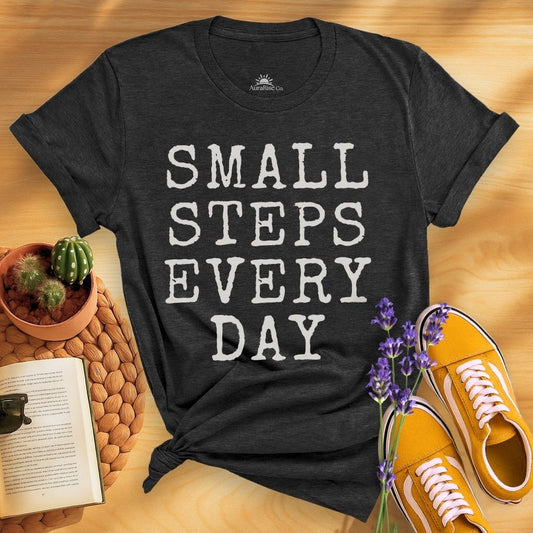 Small Steps Every Day T-Shirt