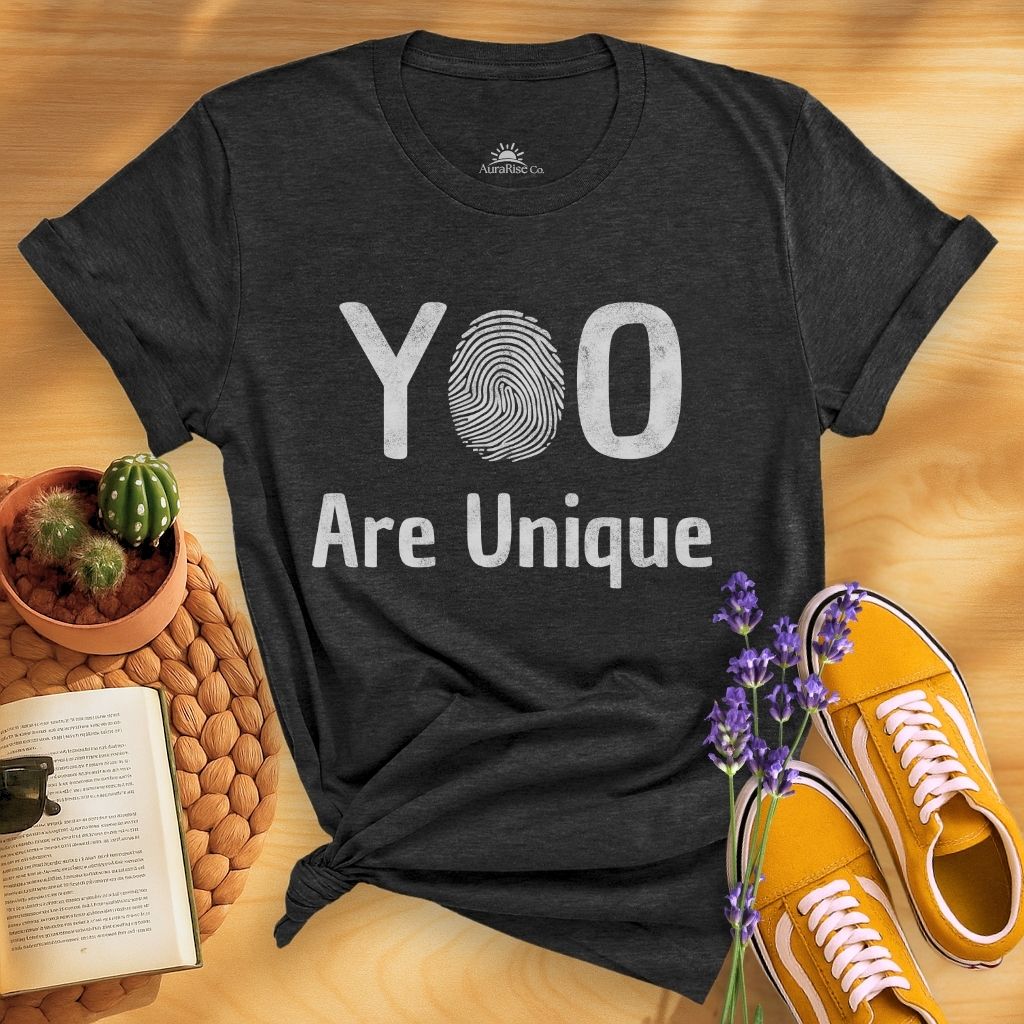 You Are Unique T-Shirt
