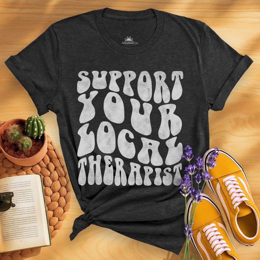Support Your Local Therapist T-Shirt