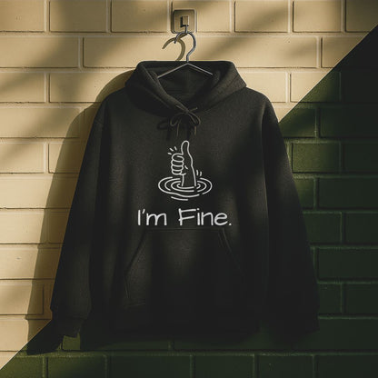 I'm Fine Hoodie