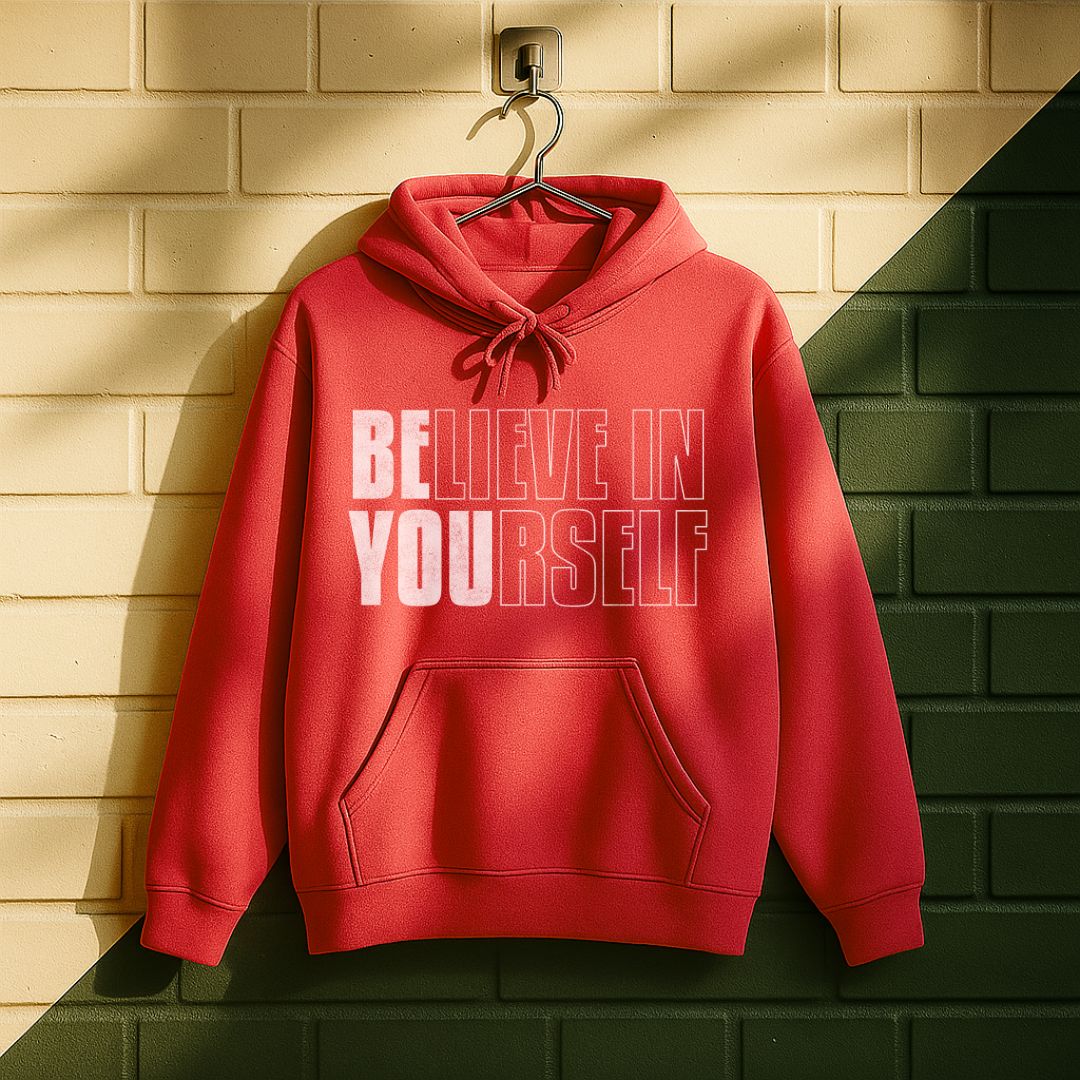 Believe In Yourself Be You Hoodie
