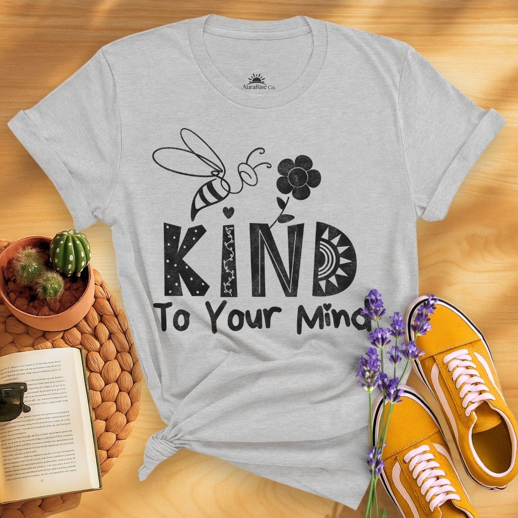 Bee Kind To Your Mind T-Shirt