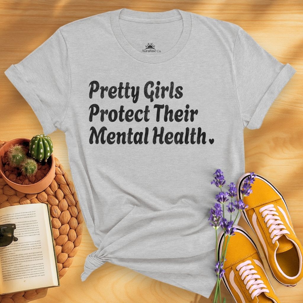 Pretty Girls Protect Their Mental Health T-Shirt