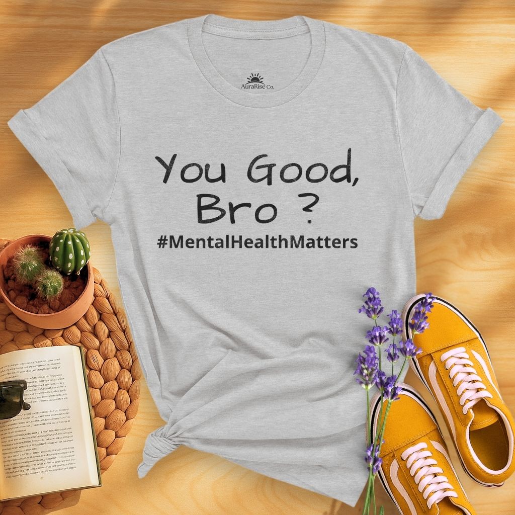 You Good, Bro? T-Shirt