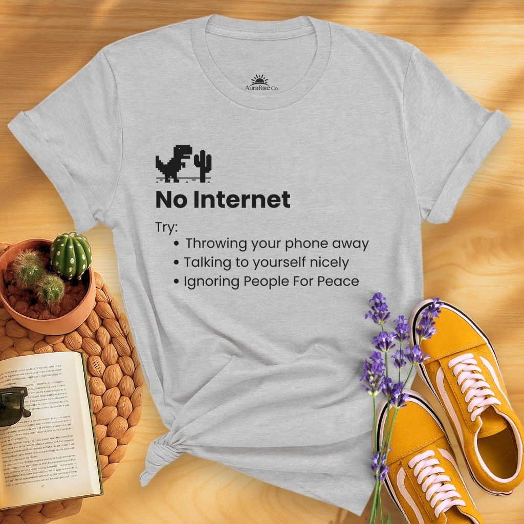 No Internet T-Shirt