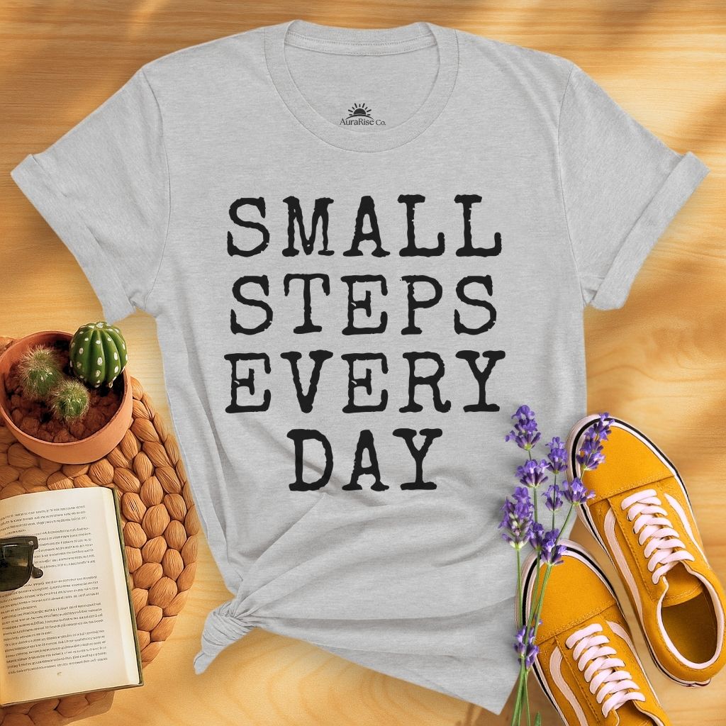 Small Steps Every Day T-Shirt