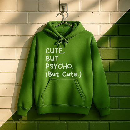 Cute But Psycho Hoodie