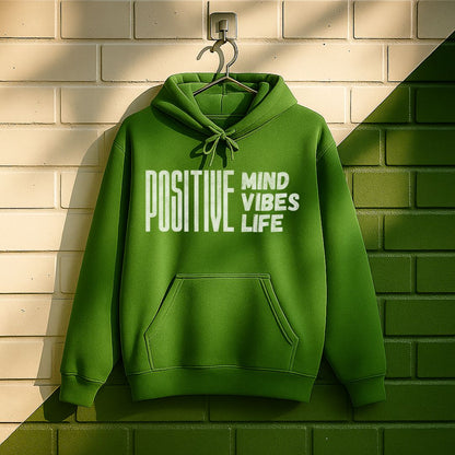 Positive Mind Positive Vibes Positive Life Hoodie