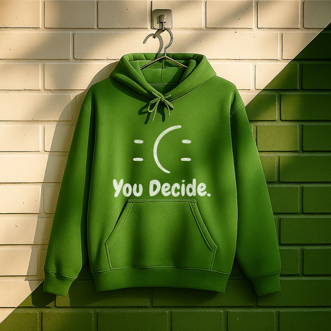 You Decide Hoodie