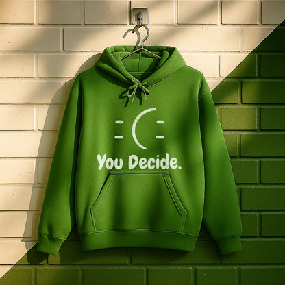 You Decide Hoodie