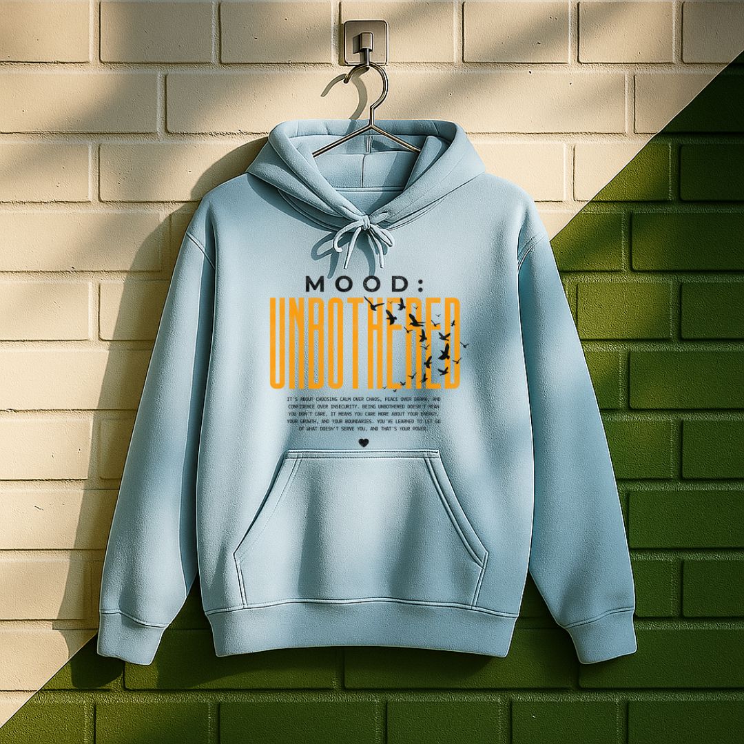 Mood Unbothered Hoodie