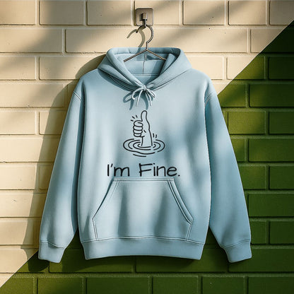 I'm Fine Hoodie