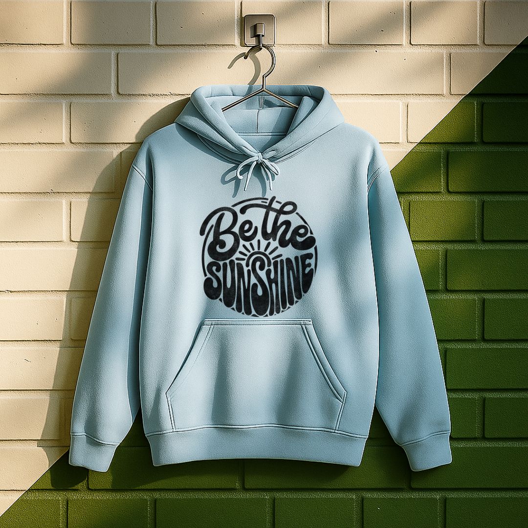 Be The Sunshine Hoodie
