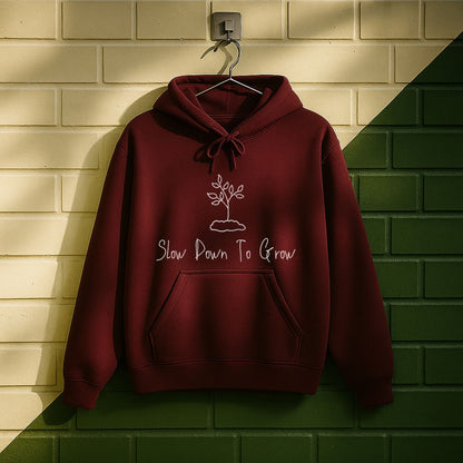 Slow Down To Grow Hoodie