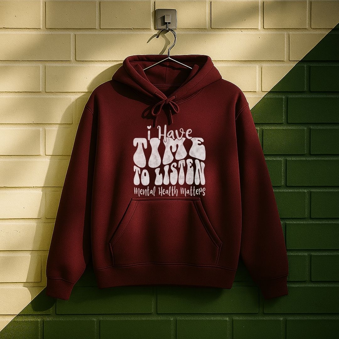 I Have Time To Listen Hoodie