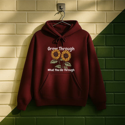 Grow Through What You Go Through Hoodie