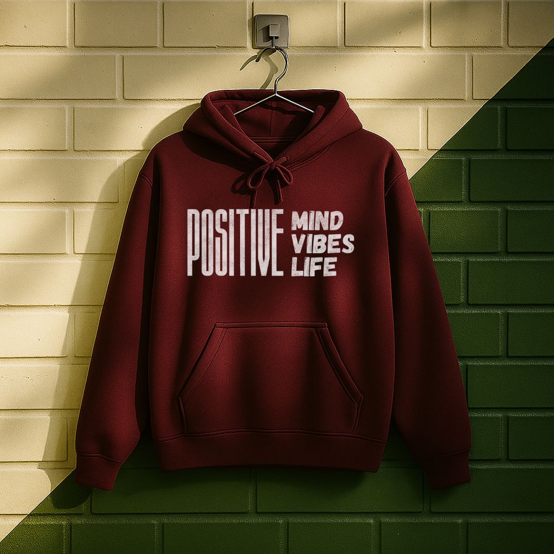 Positive Mind Positive Vibes Positive Life Hoodie