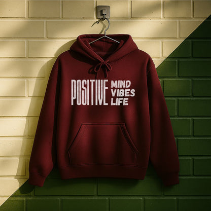Positive Mind Positive Vibes Positive Life Hoodie