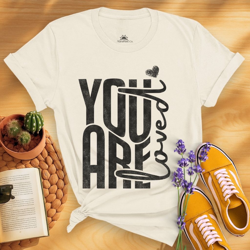 You Are Loved T-Shirt