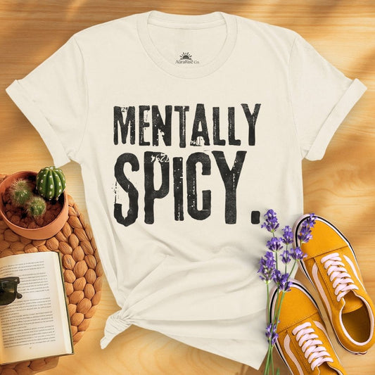 Mentally Spicy T-Shirt