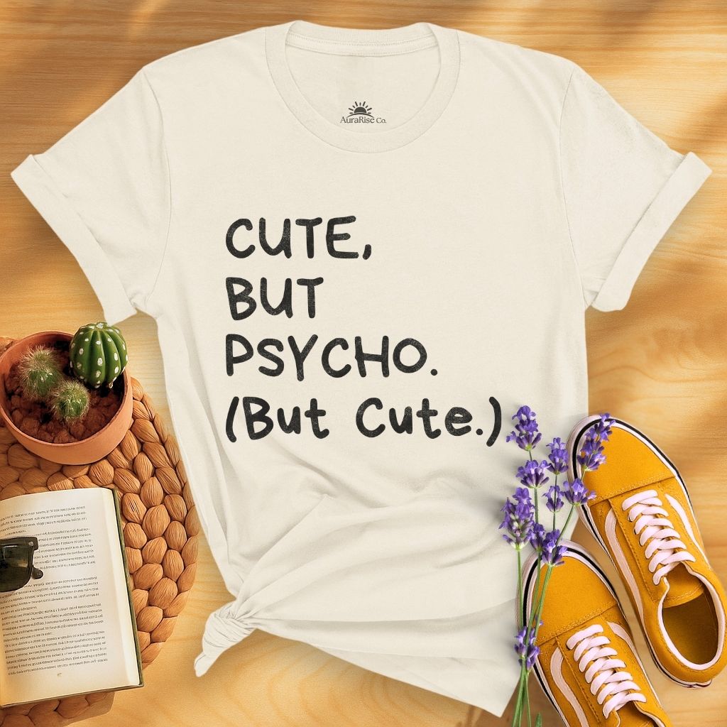 Cute But Psycho T-Shirt