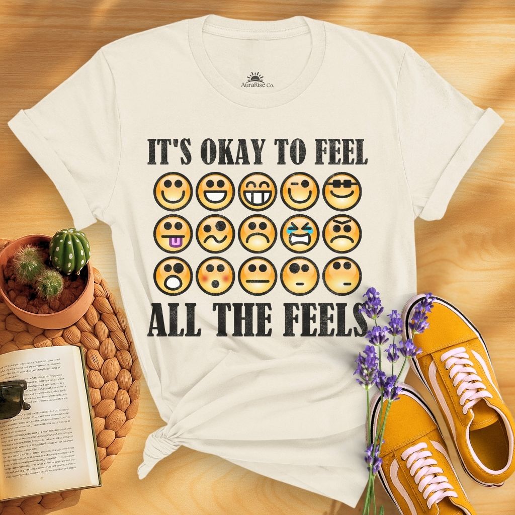 It's Ok To Feel All The Feels T-Shirt