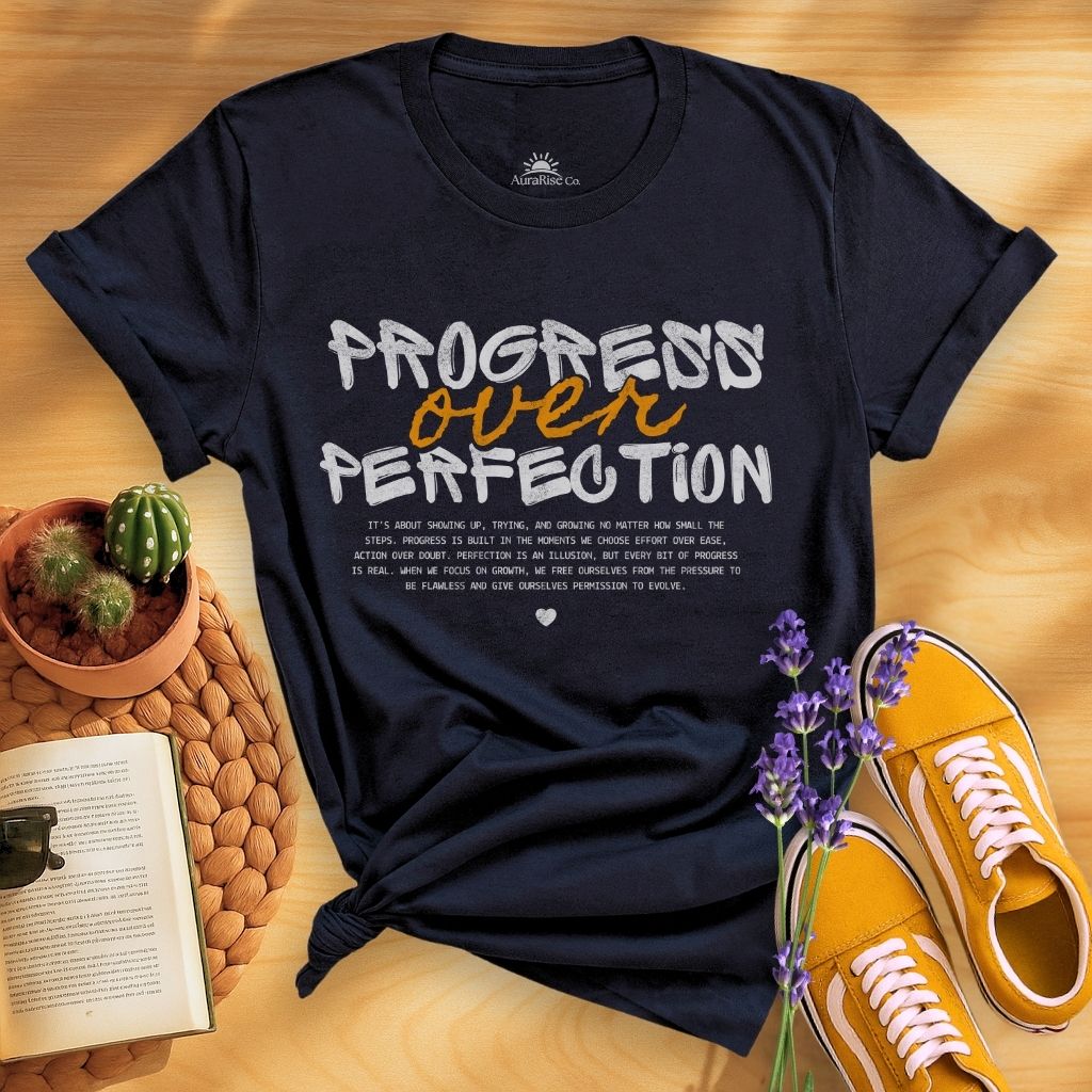Progress Over Perfection T-Shirt