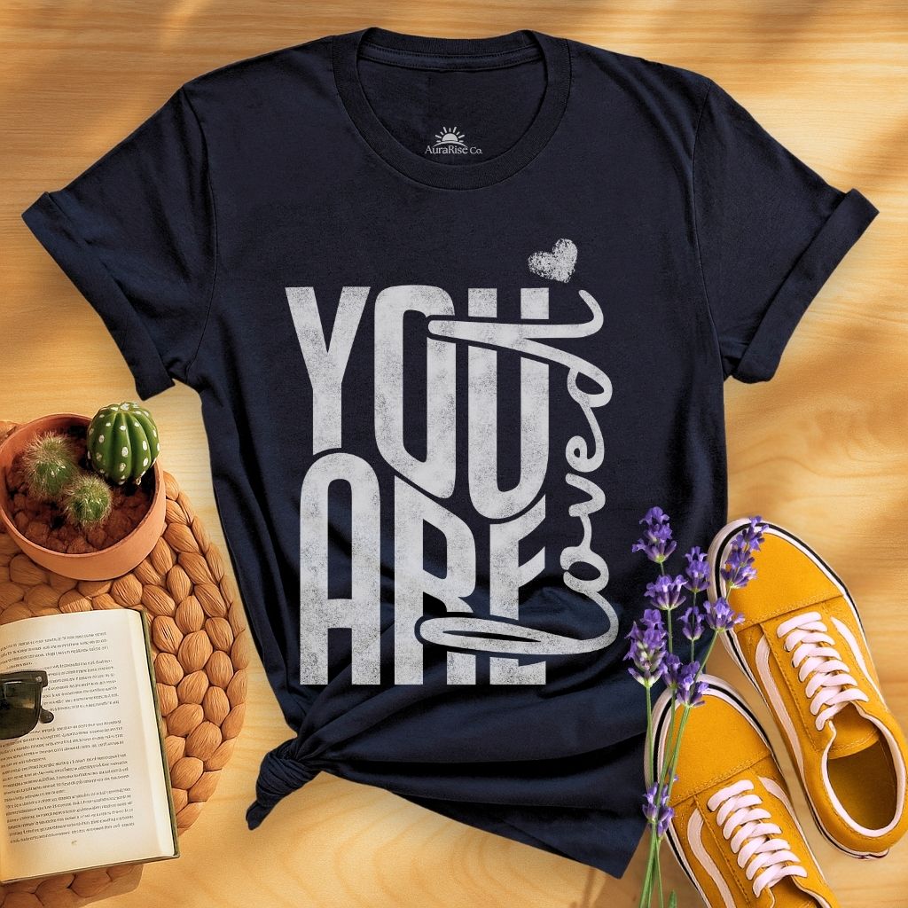 You Are Loved T-Shirt