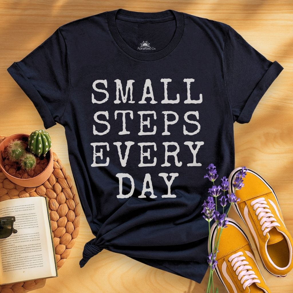 Small Steps Every Day T-Shirt