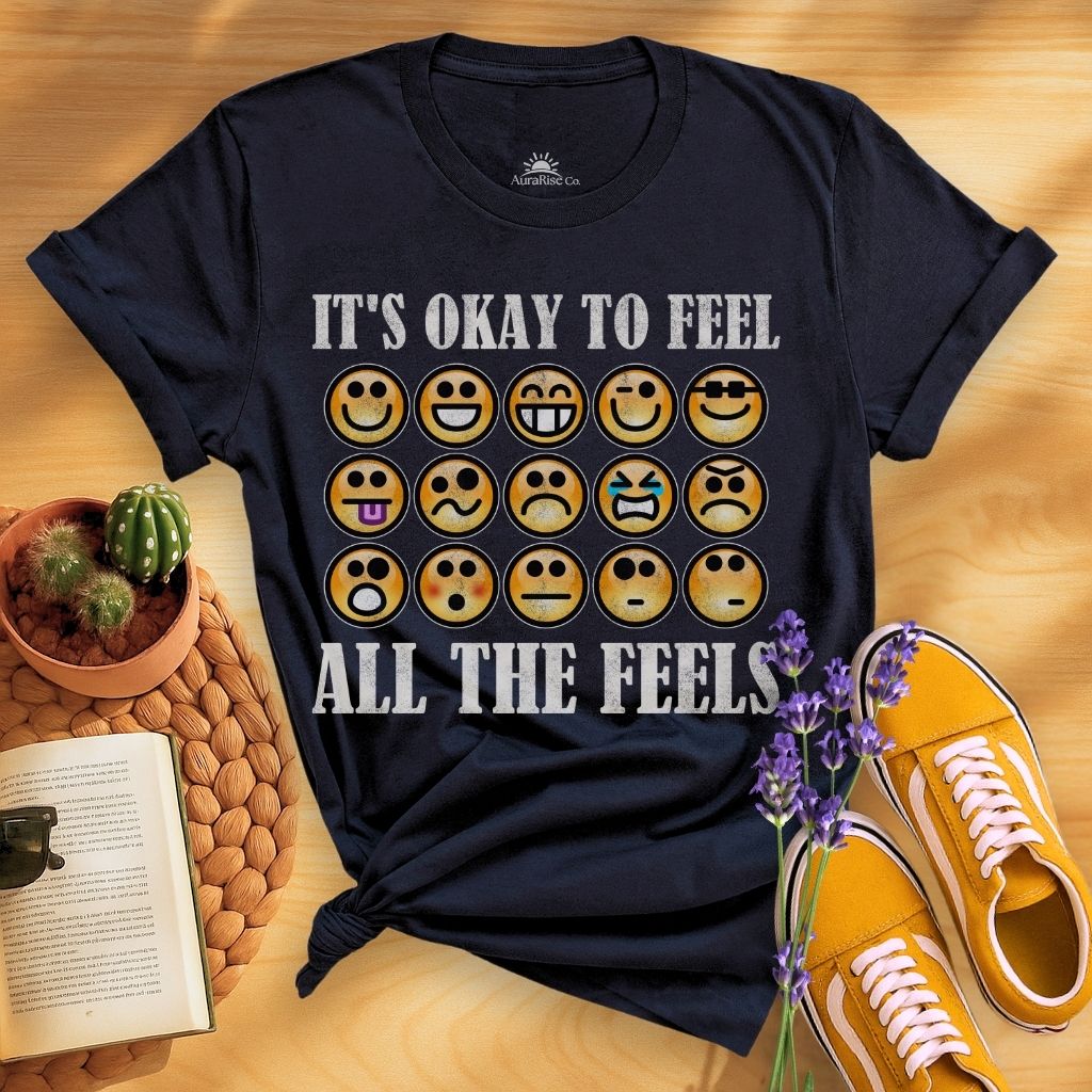 It's Ok To Feel All The Feels T-Shirt