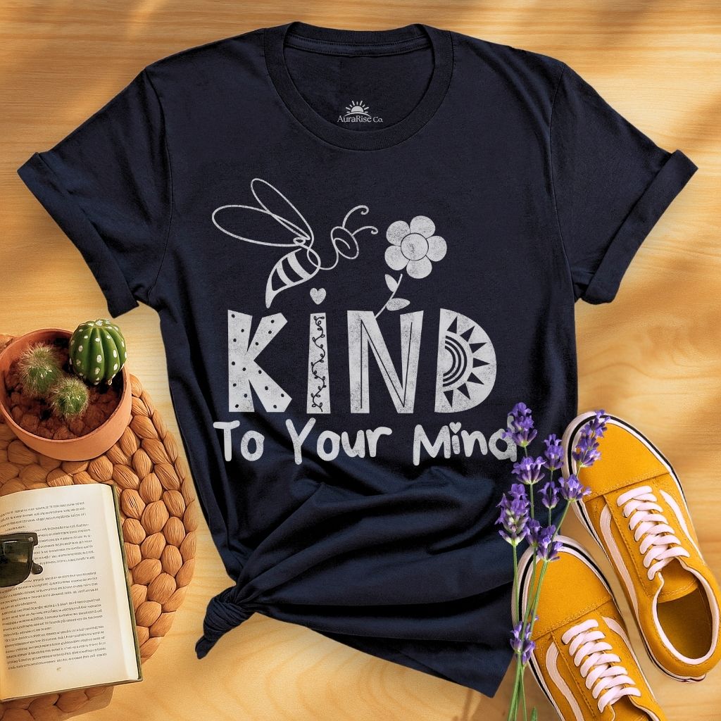 Bee Kind To Your Mind T-Shirt